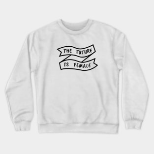 The Future Is Female Ribbon Crewneck Sweatshirt